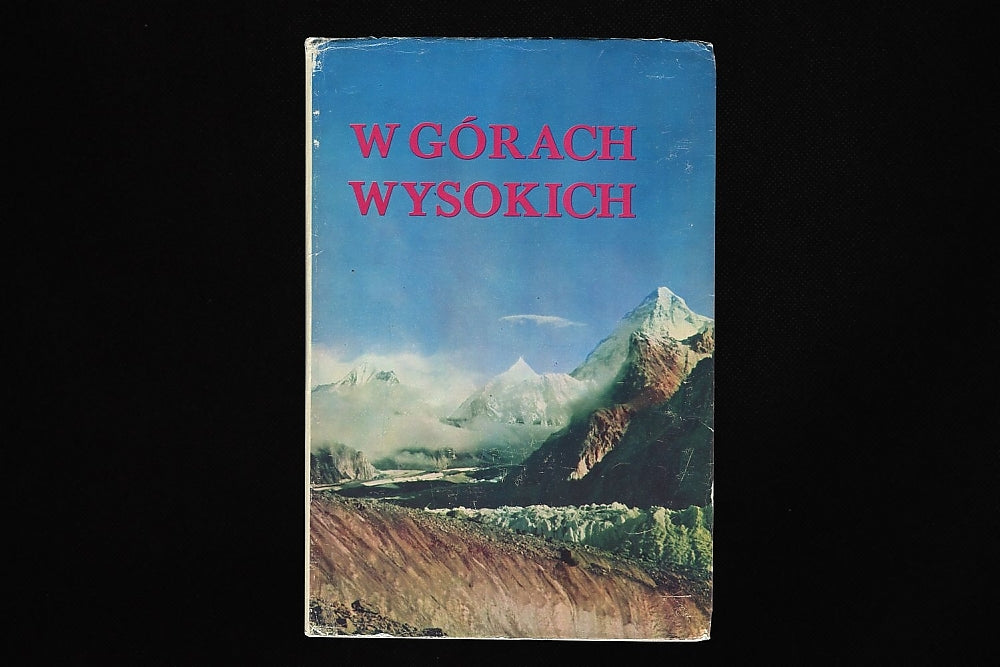W górach wysokich. Kompendium polskich wypraw wysokogórskich
