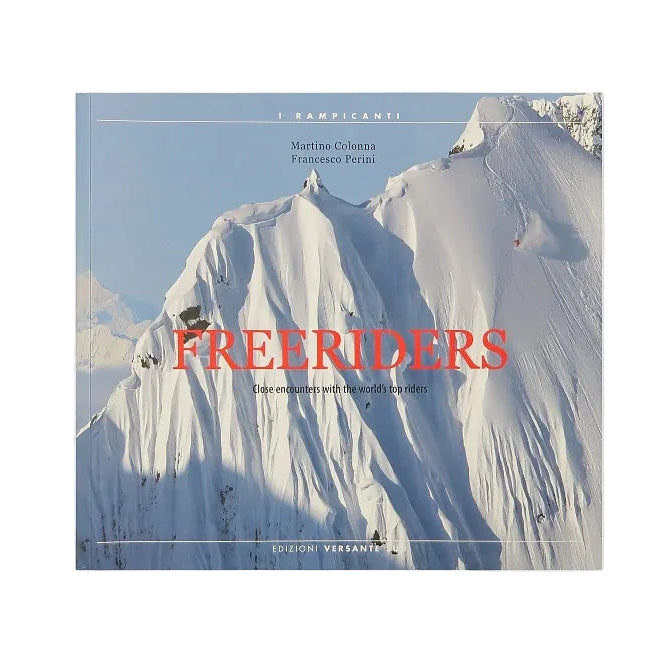 Freeriders. Close encounters with the world’s top riders