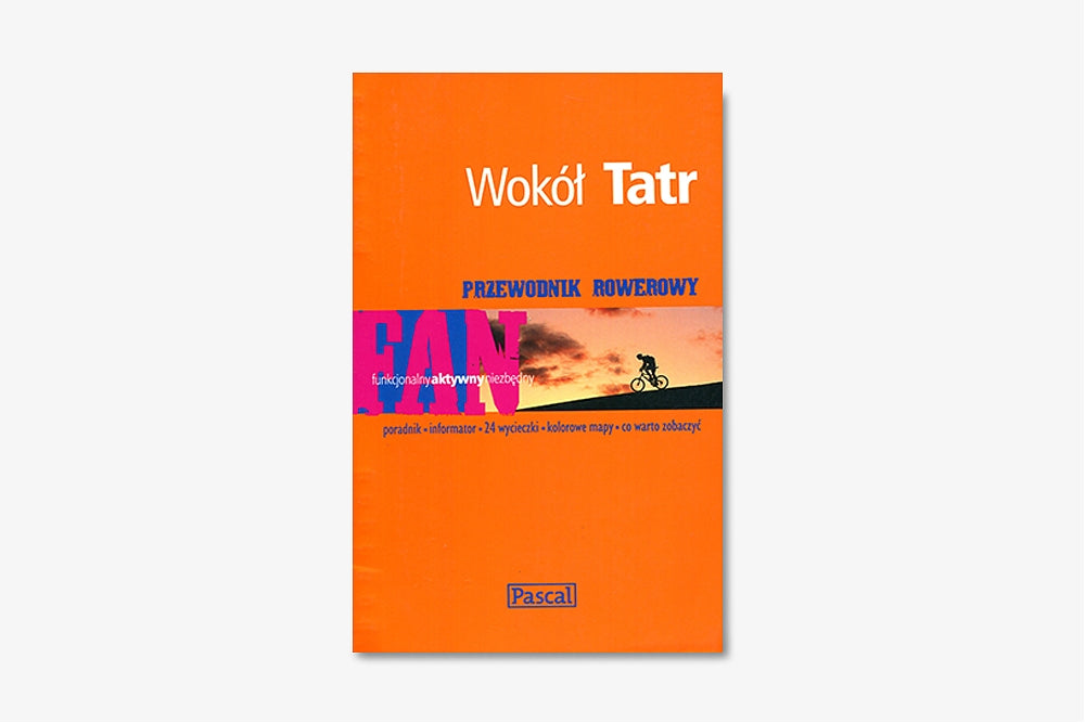 Wokół Tatr. Przewodnik rowerowy FAN
