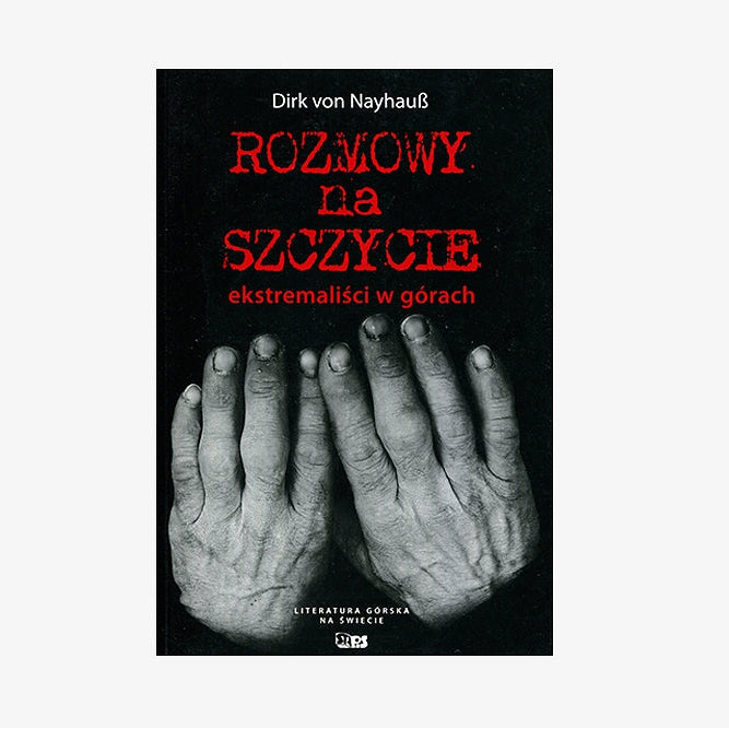 Rozmowy na szczycie. Ekstremaliści w górach