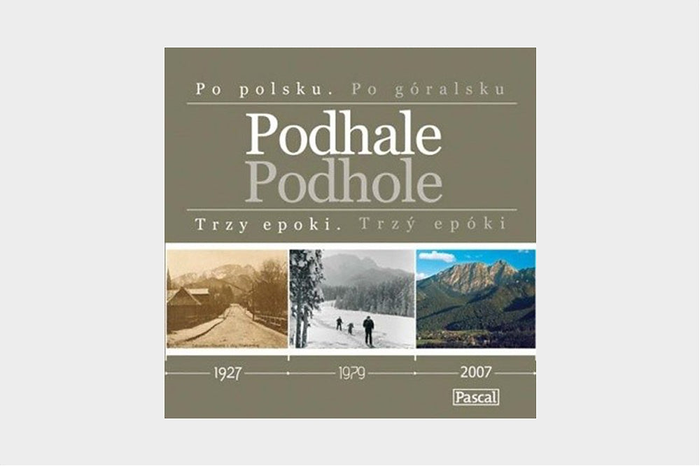 Podhale. Trzy epoki