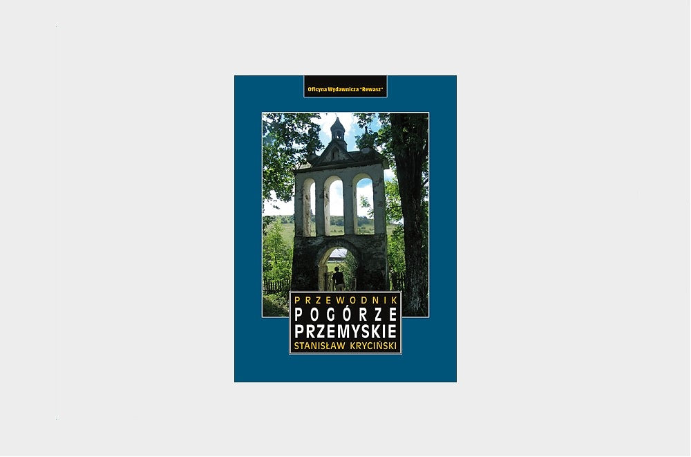 Pogórze Przemyskie. Przewodnik. Wyd. 3