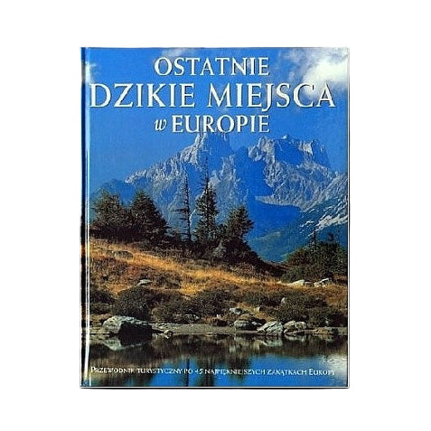 Ostatnie dzikie miejsca w Europie