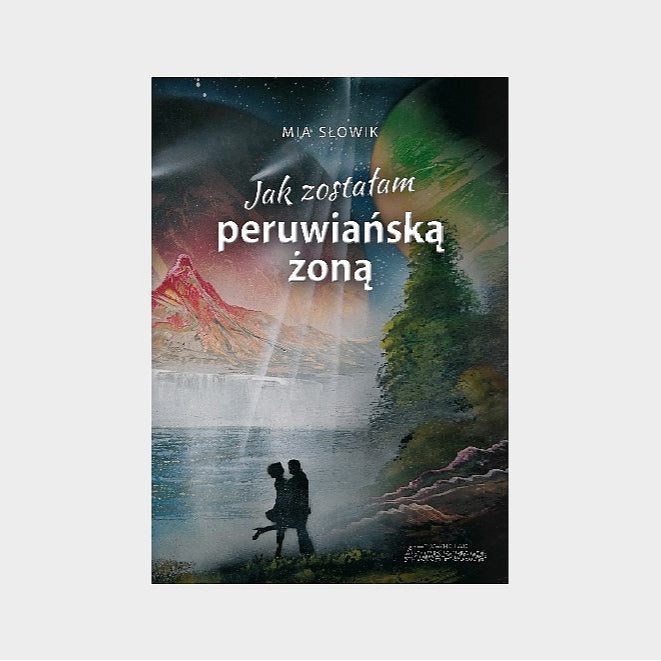 Jak zostałam peruwiańską żoną