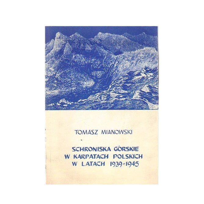 Schroniska górskie w Karpatach Polskich w latach 1939-1945
