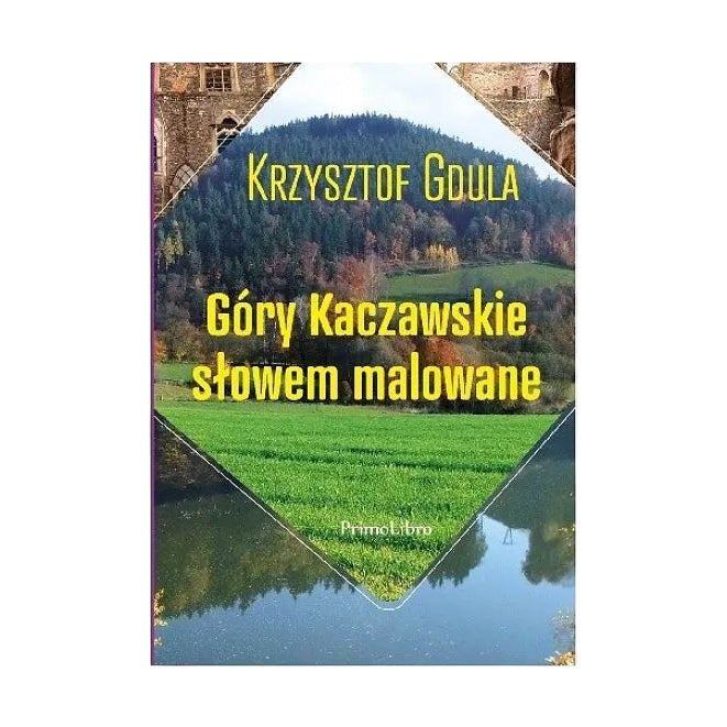 Góry Kaczawskie słowem malowane