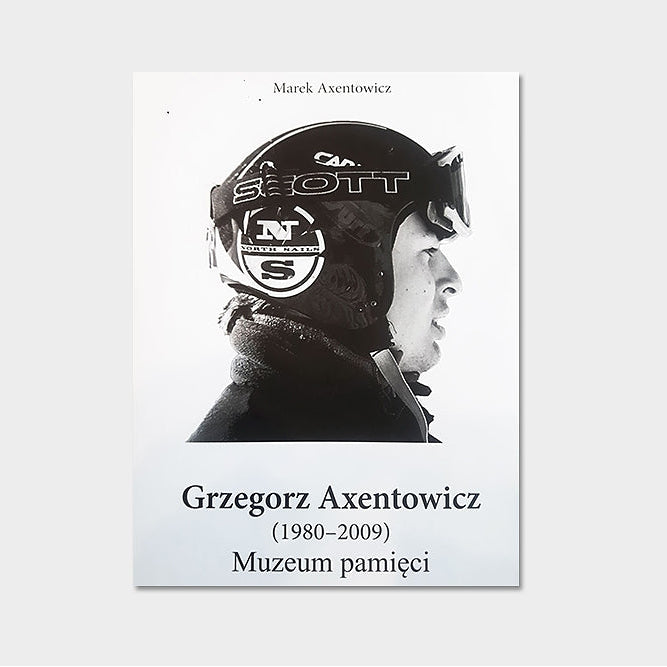 Grzegorz Axentowicz (1980-2009) Muzeum pamięci