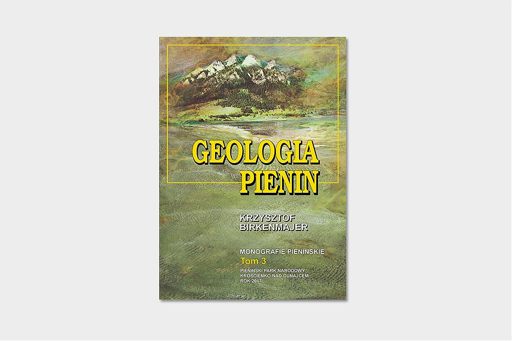 Geologia Pienin - Monografie Pienińskie tom 3