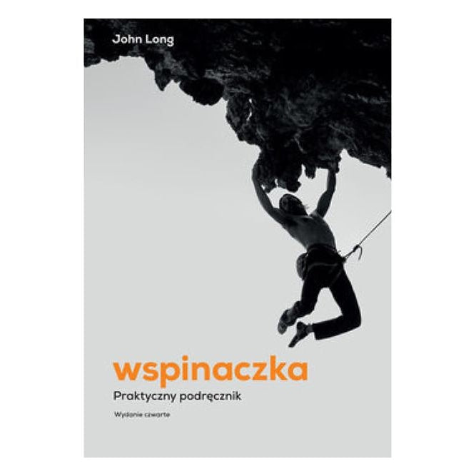 Wspinaczka. Praktyczny podręcznik (wyd. IV)
