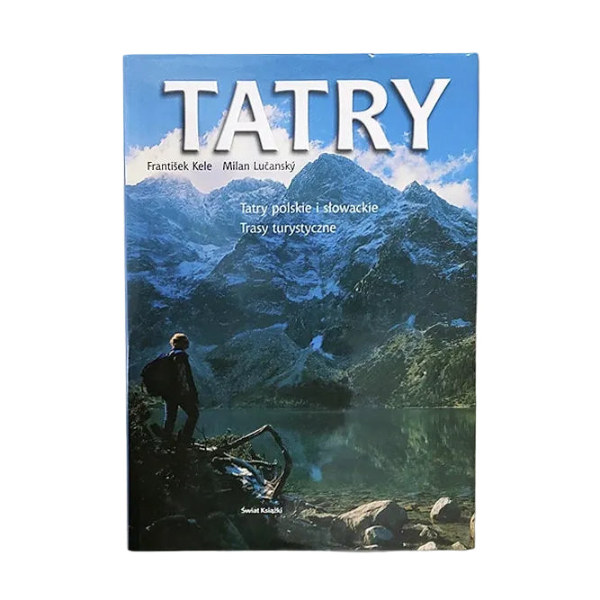 Tatry polskie i słowackie. Trasy turystyczne