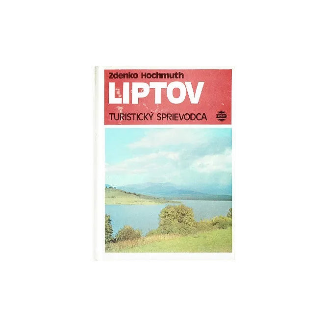 Liptov. Turisticky Sprievodca