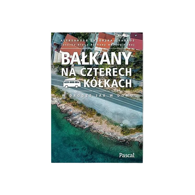 Bałkany na czterech kółkach