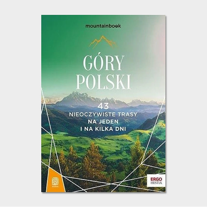 Góry Polski. 43 nieoczywiste trasy