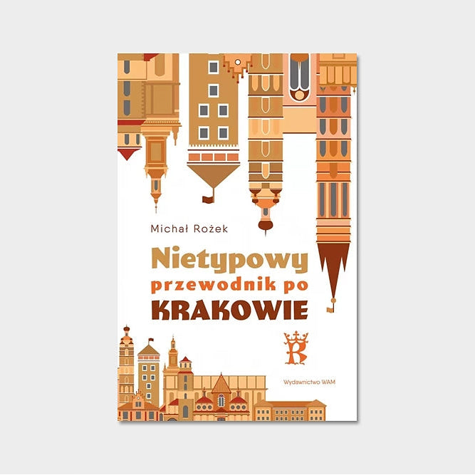 Nietypowy przewodnik po Krakowie