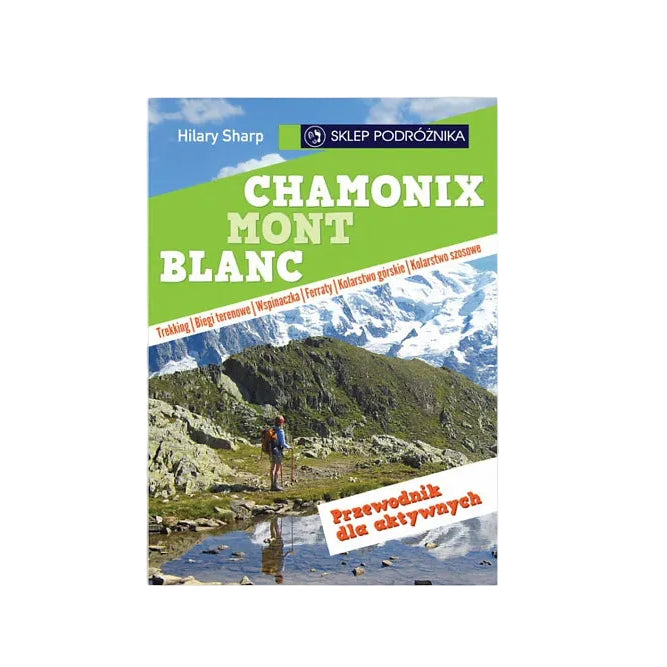 Chamonix-Mont-Blanc. Przewodnik dla aktywnych