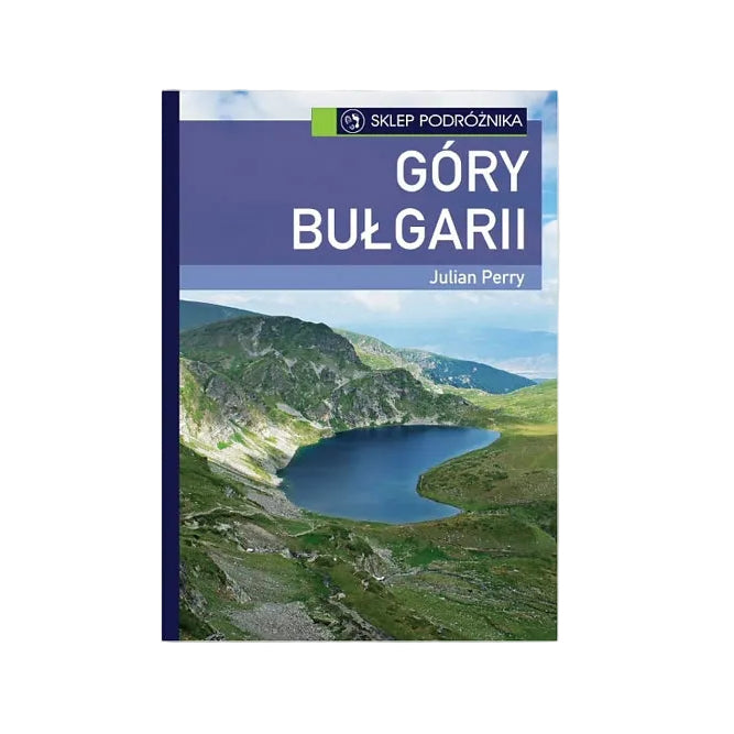 Góry Bułgarii. Riła, Piryn i Bałkan Środkowy