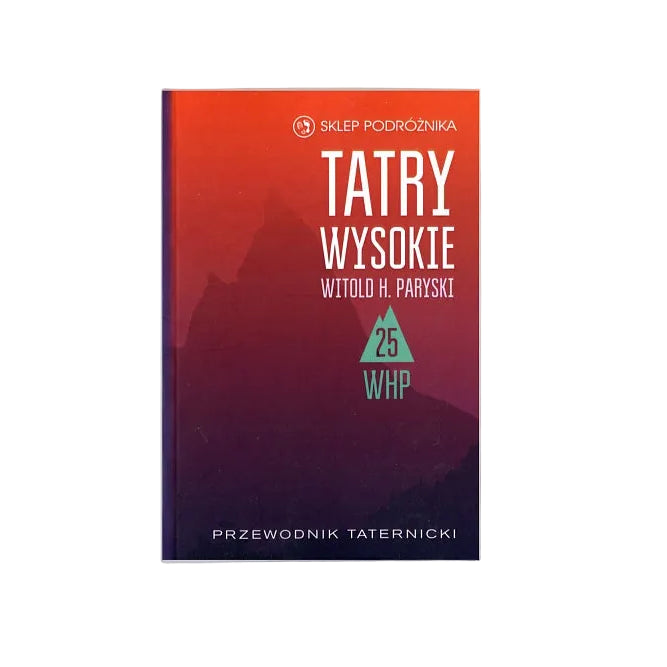 Tatry Wysokie. Cz. 25. Wykaz zawartości tomów 1-25 i skorowidz nazwisk. Przewodnik taternicki