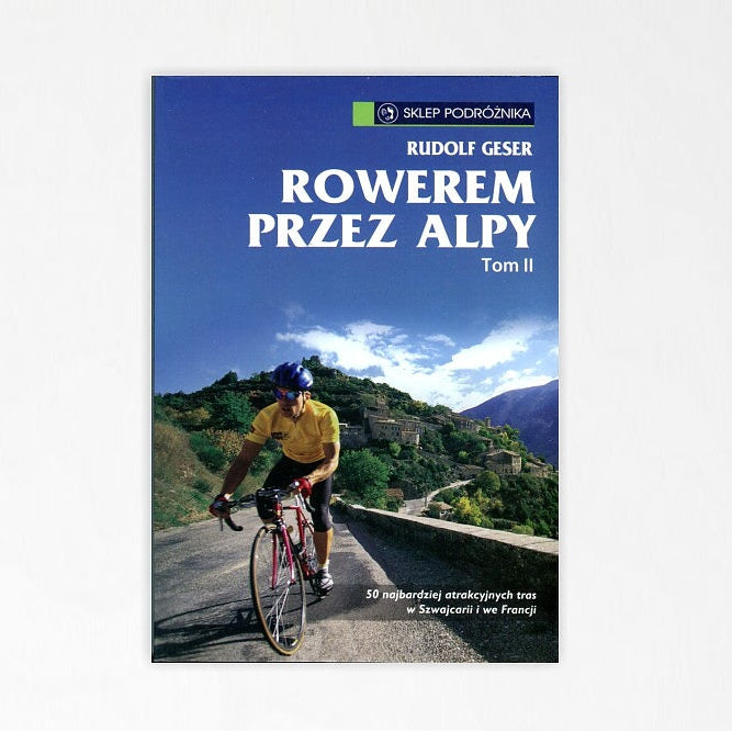 Rowerem przez Alpy tom II