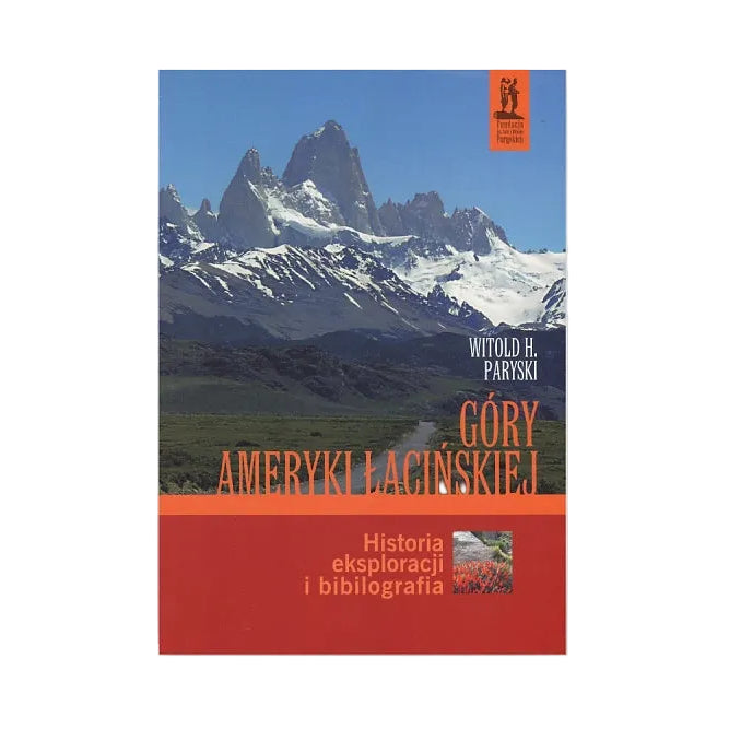 Góry Ameryki Łacińskiej. Historia eksploracji i bibliografia
