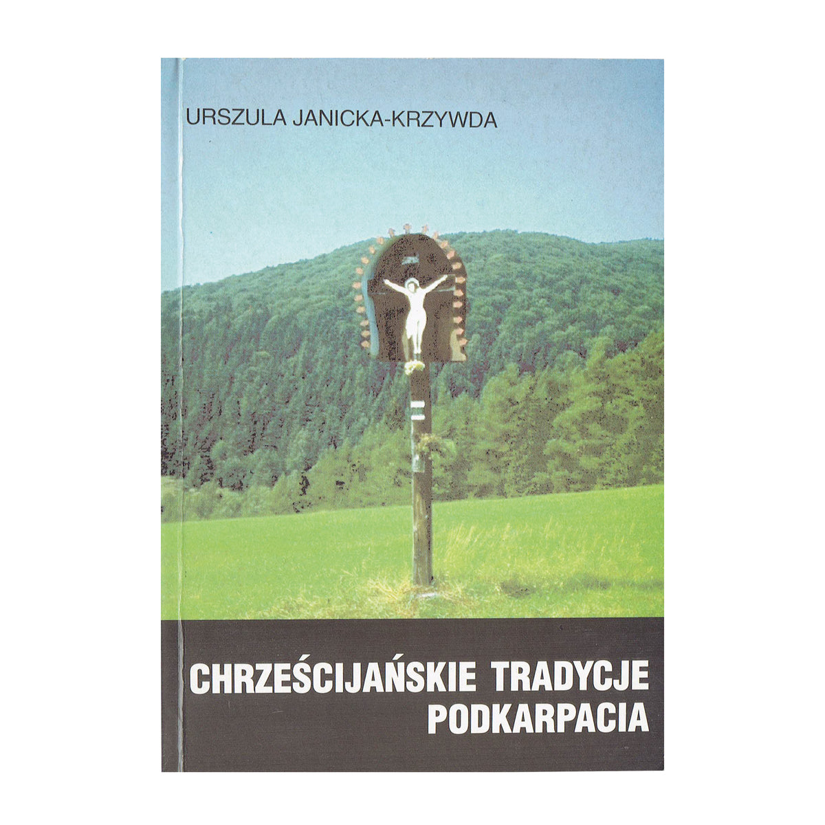 Chrześcijańskie tradycje Podkarpacia