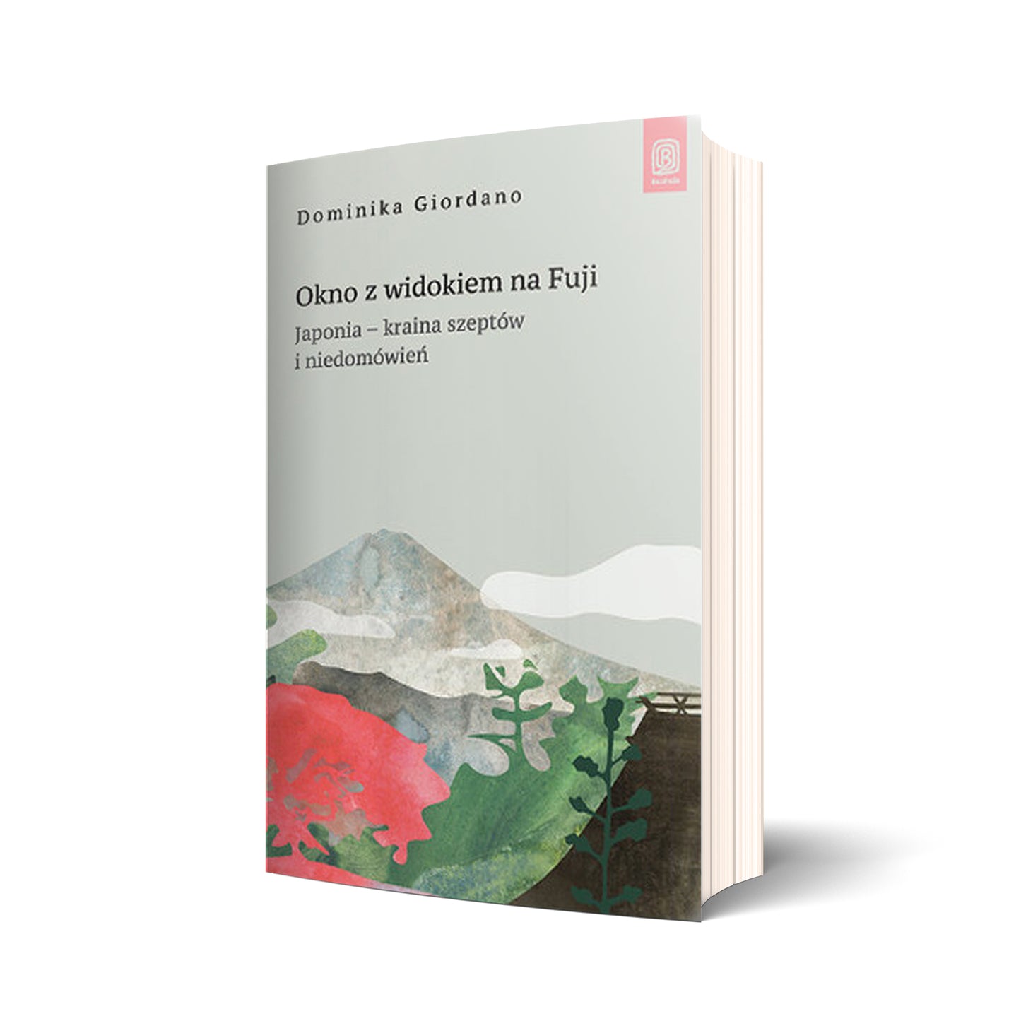 Okno z widokiem na Fuji. Japonia - kraina szeptów i niedomówień (z autografem autorki)