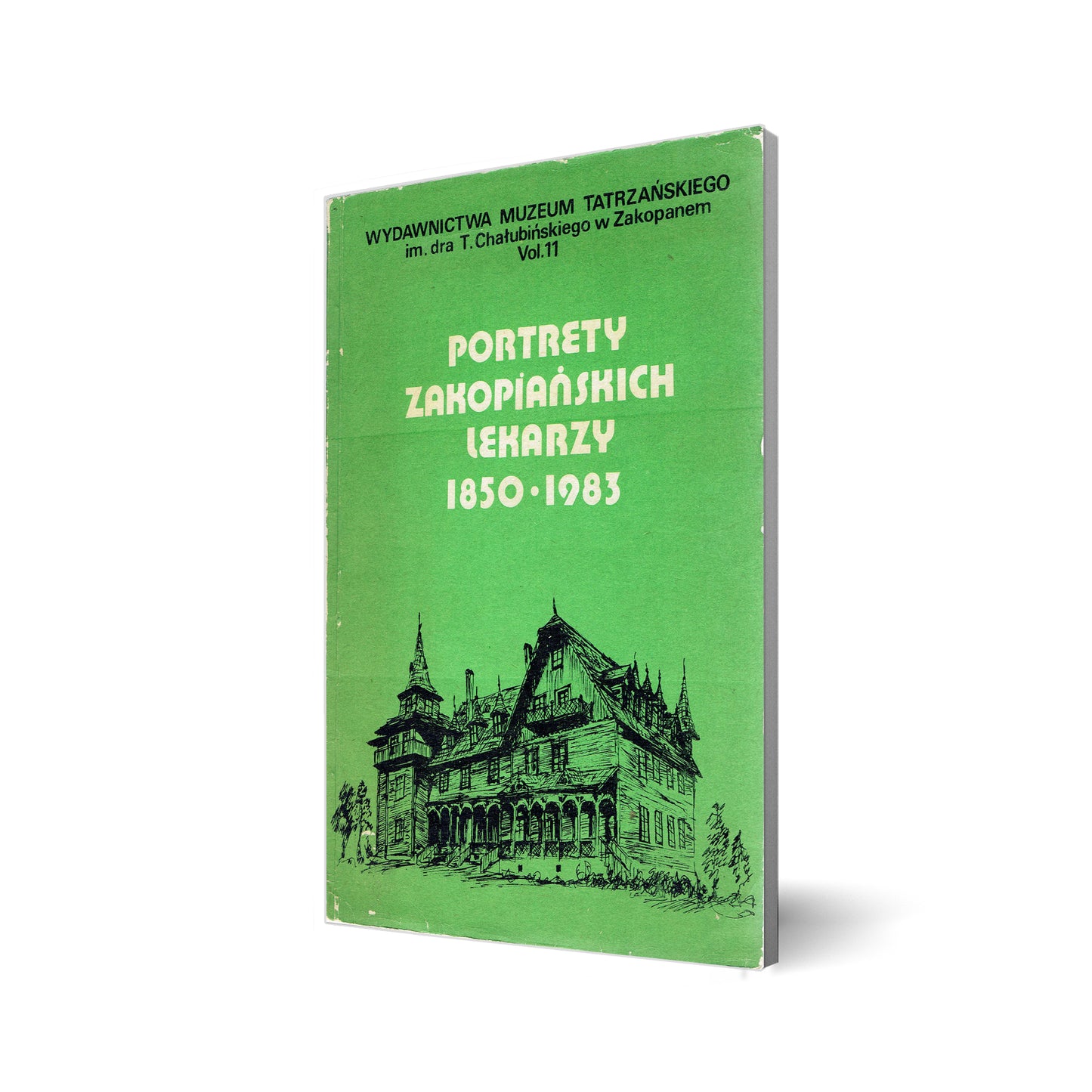 Portrety zakopiańskich lekarzy 1850 - 1983