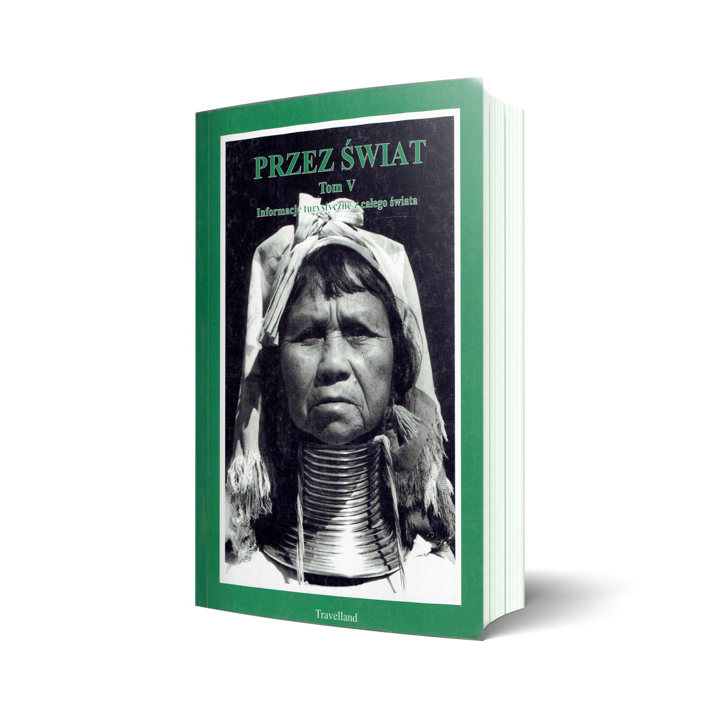 Przez Świat Tom V. Informacje turystyczne z całego świata