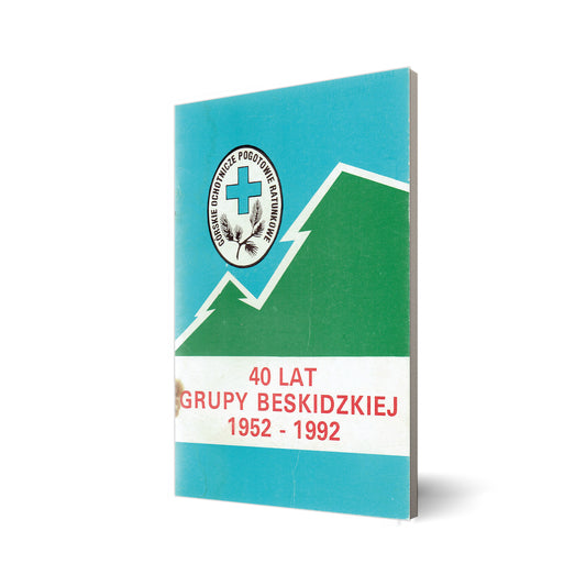 40 lat Grupy Beskidzkiej 1952-1992