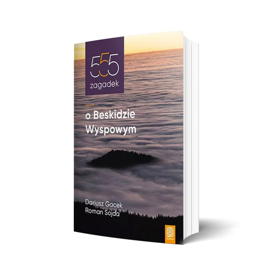 555 Zagadek o  Beskidzie Wyspowym