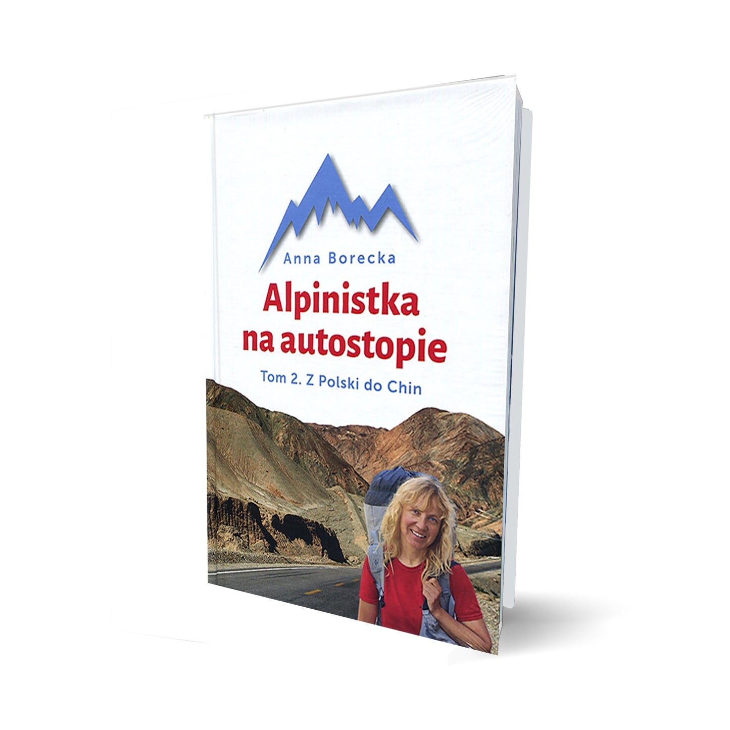Alpinistka na autostopie. Tom 2. Z Polski do Chin