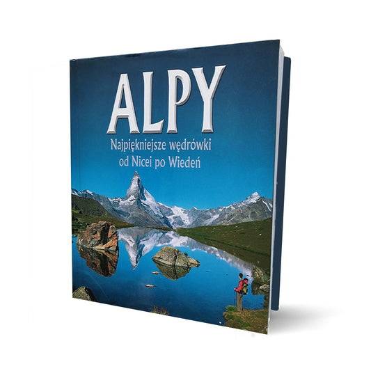 Alpy. Najpiękniejsze wędrówki od Nicei po Wiedeń