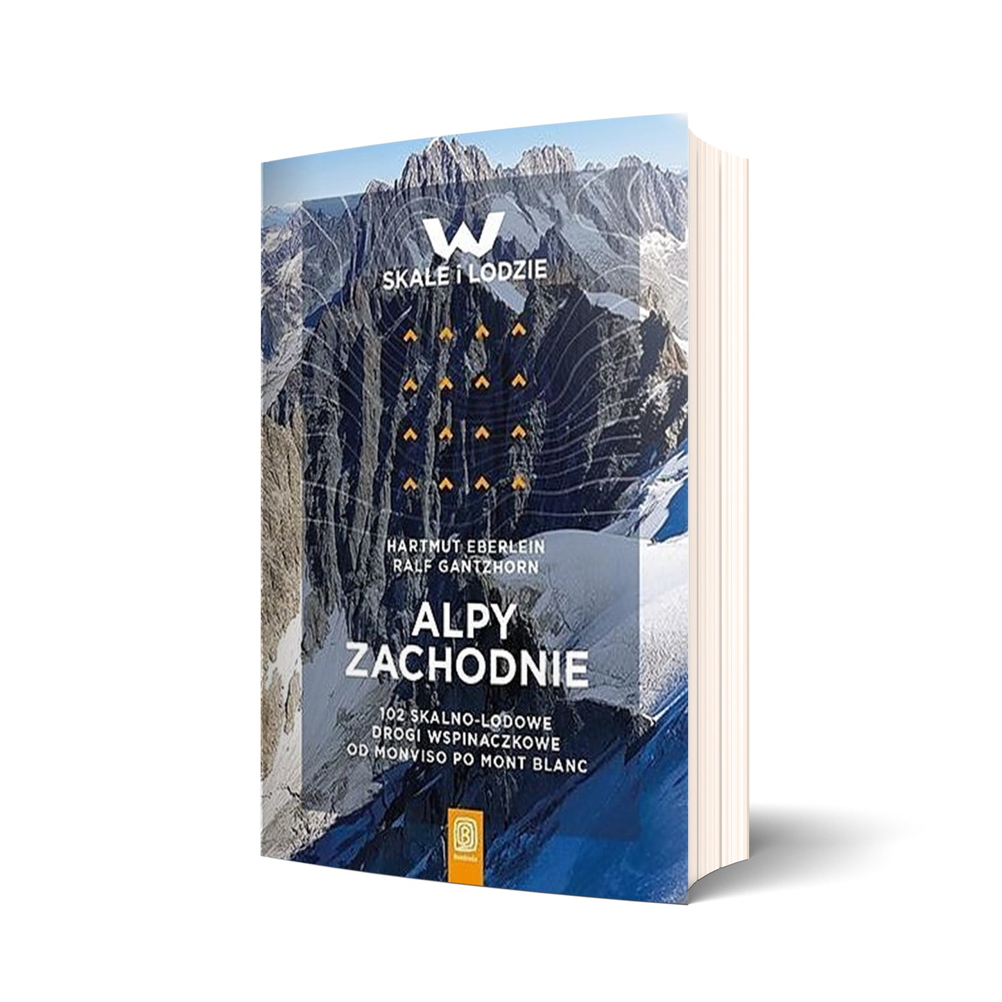 Alpy Zachodnie. 102 skalno-lodowe drogi wspinaczkowe od Monviso po Mont Blanc
