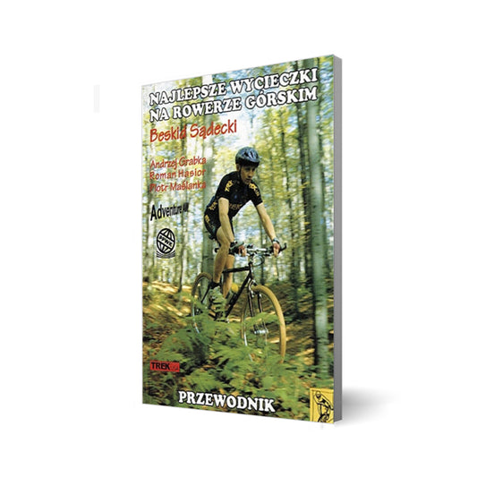 Beskid Sądecki. Najlepsze wycieczki na rowerze górskim. Przewodnik