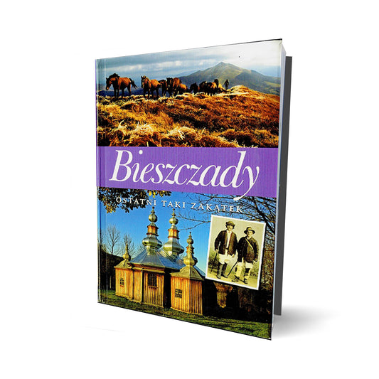 Bieszczady. Ostatni taki zakątek