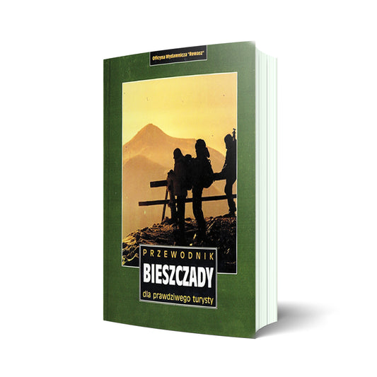 Bieszczady. Przewodnik dla prawdziwego turysty. Wyd. 18