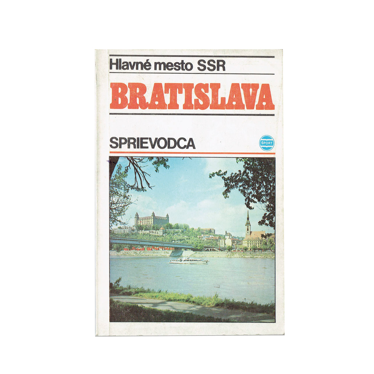 Bratislava. Hlavné mesto SSR. Sprievodca