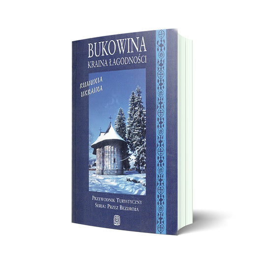 Bukowina. Kraina Łagodności