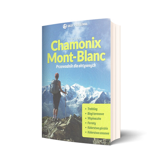 Chamonix Mont-Blanc. Przewodnik dla aktywnych