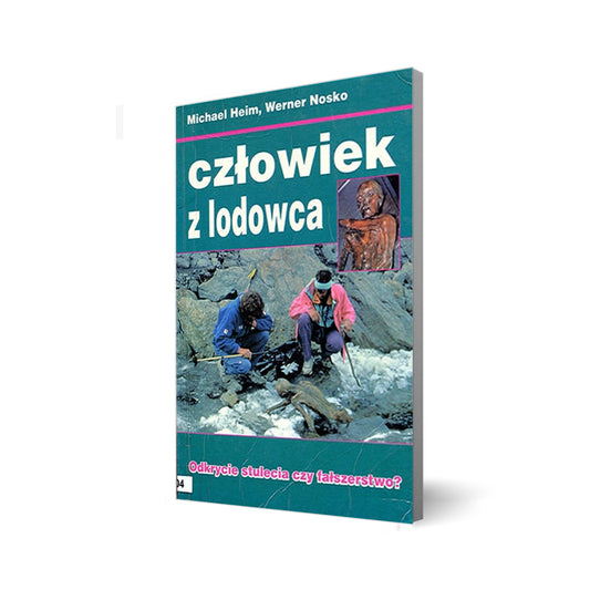 Człowiek z lodowca. odkrycie stulecia czy fałszerstwo?