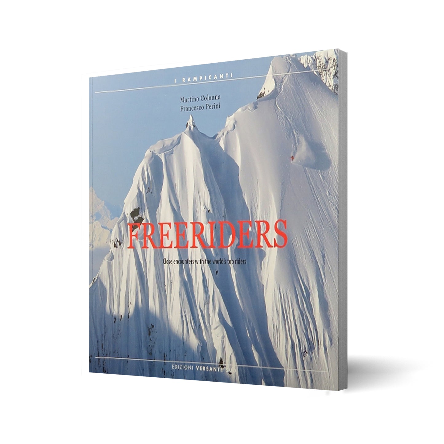 Freeriders. Close encounters with the world’s top riders