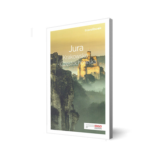 Jura Krakowsko-Częstochowska. Travelbook. Wydanie 3