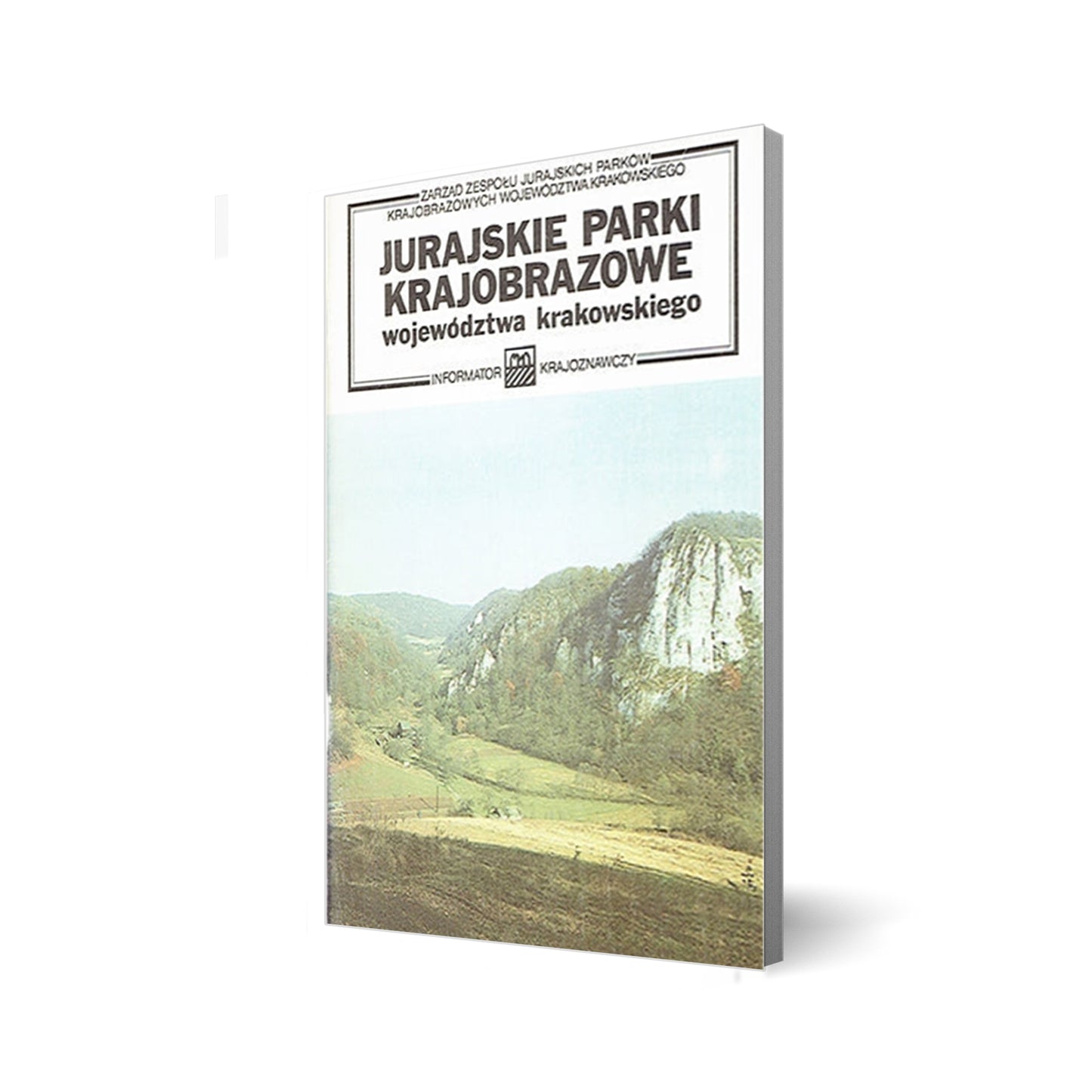 Jurajskie parki krajobrazowe województwa krakowskiego. Informator turystyczny