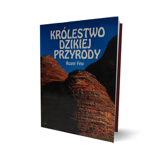 Królestwo dzikiej przyrody. Ostatnie dziewicze krajobrazy na Ziemi