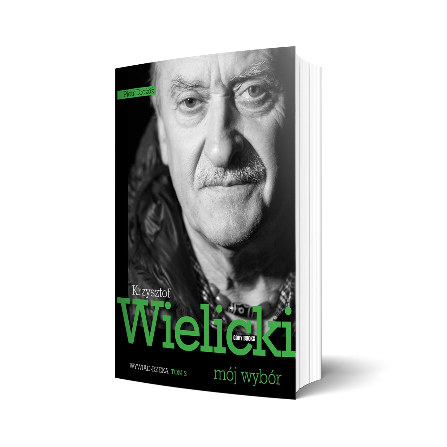 Krzysztof Wielicki - mój wybór. Tom 2