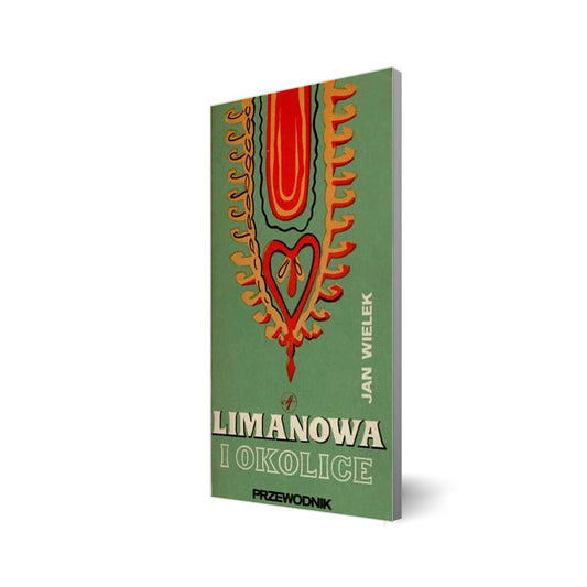 Limanowa i okolice. Przewodnik