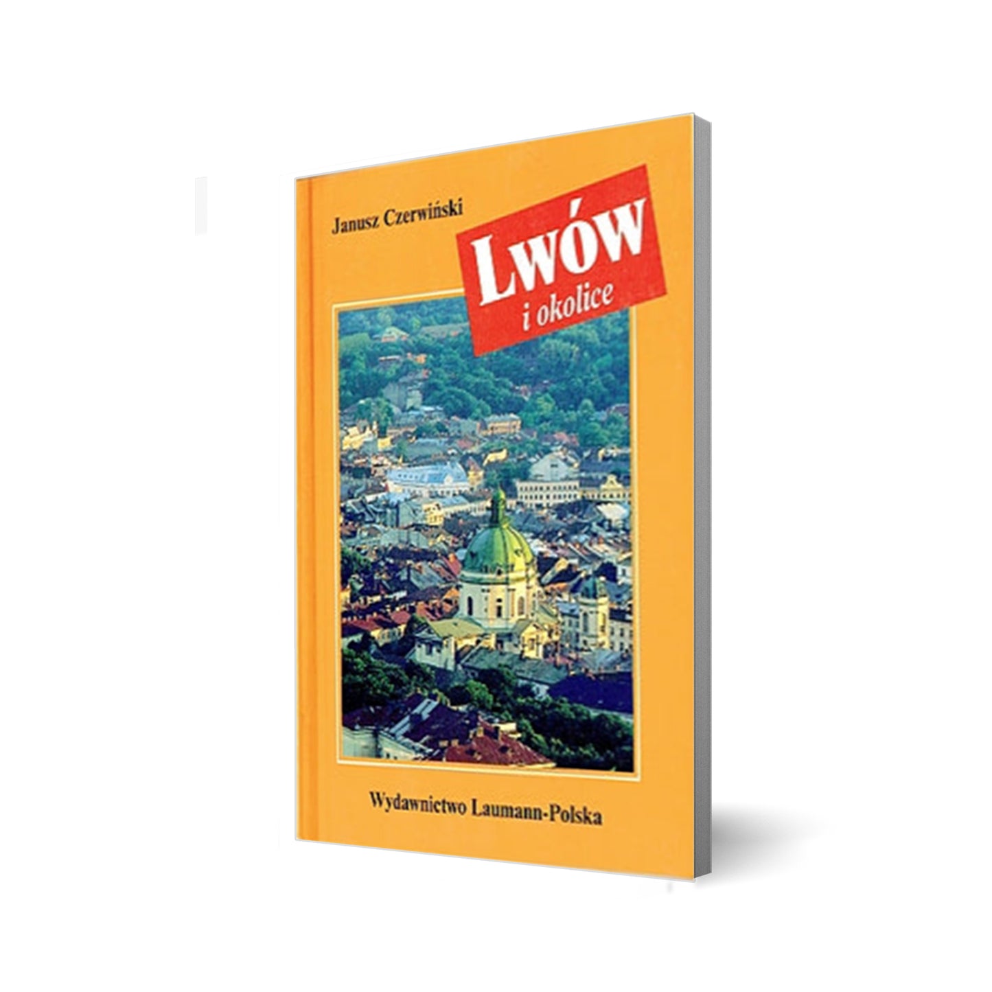 Lwów i okolice. Przewodnik