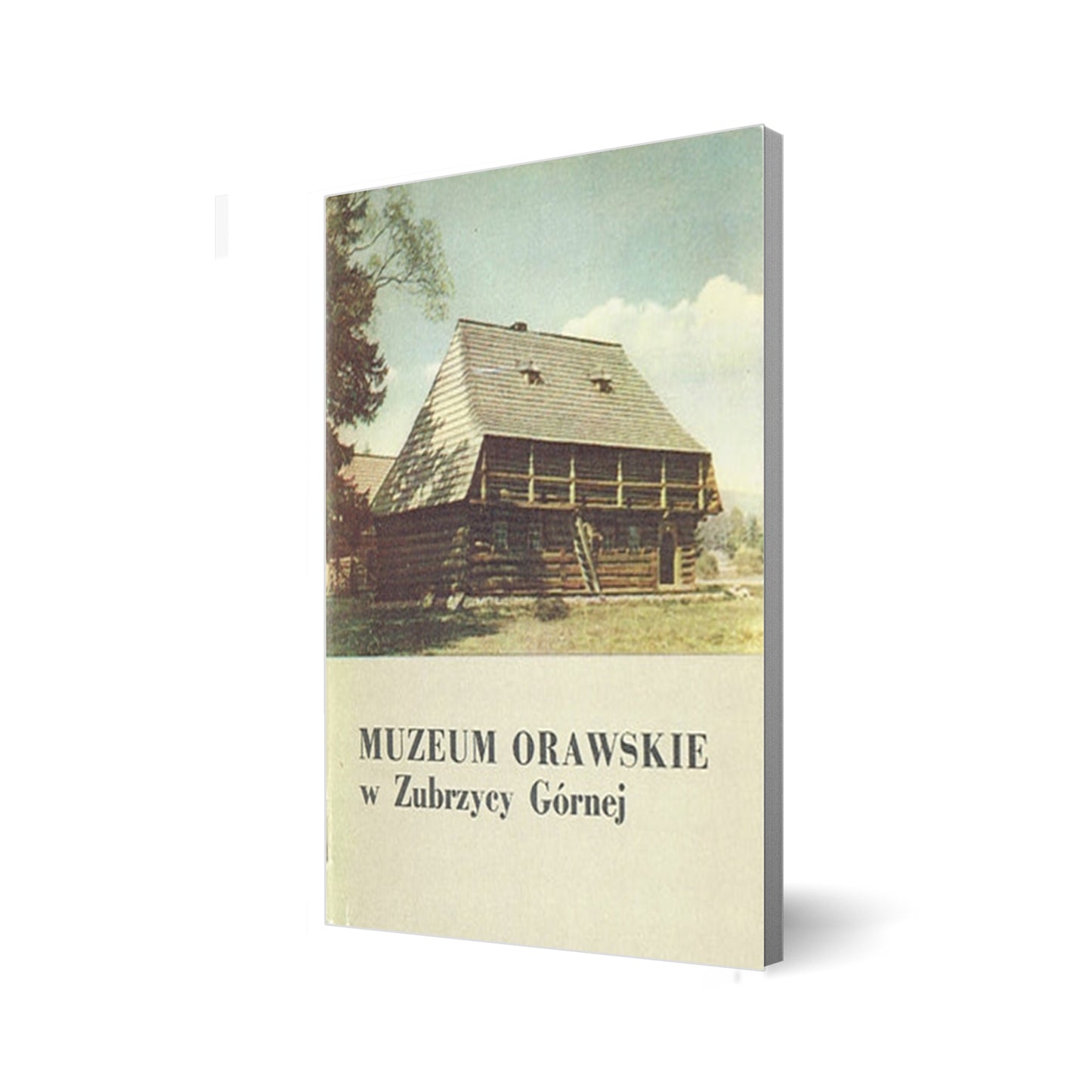 Muzeum Orawskie w Zubrzycy Górnej