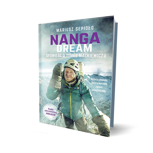 Nanga Dream. Opowieść o Tomku Mackiewiczu