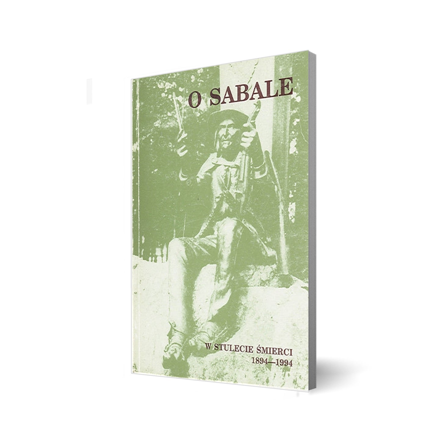 O Sabale. W stulecie śmierci 1894 - 1994