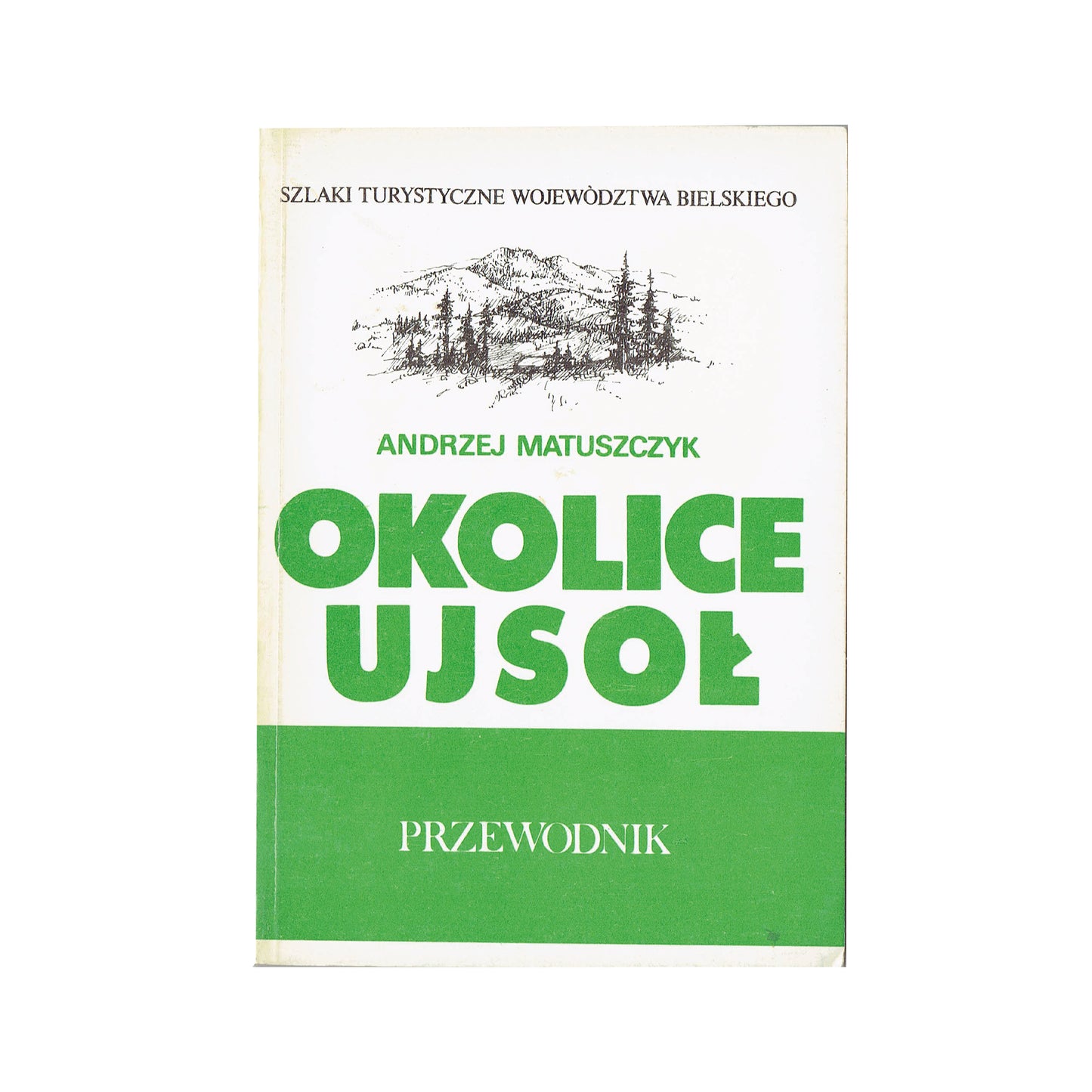 Okolice Ujsoł. Przewodnik